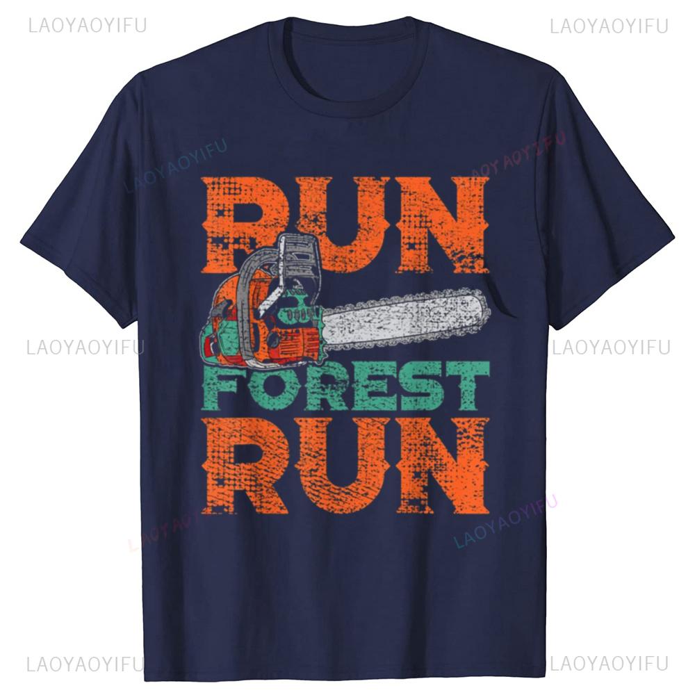 Lumberjack Chainsaw Run Forest Funny Woodworker T Shirts Men Women Humor Streetwear Short Sleeve Unisex Loose Clothing Tops Tee