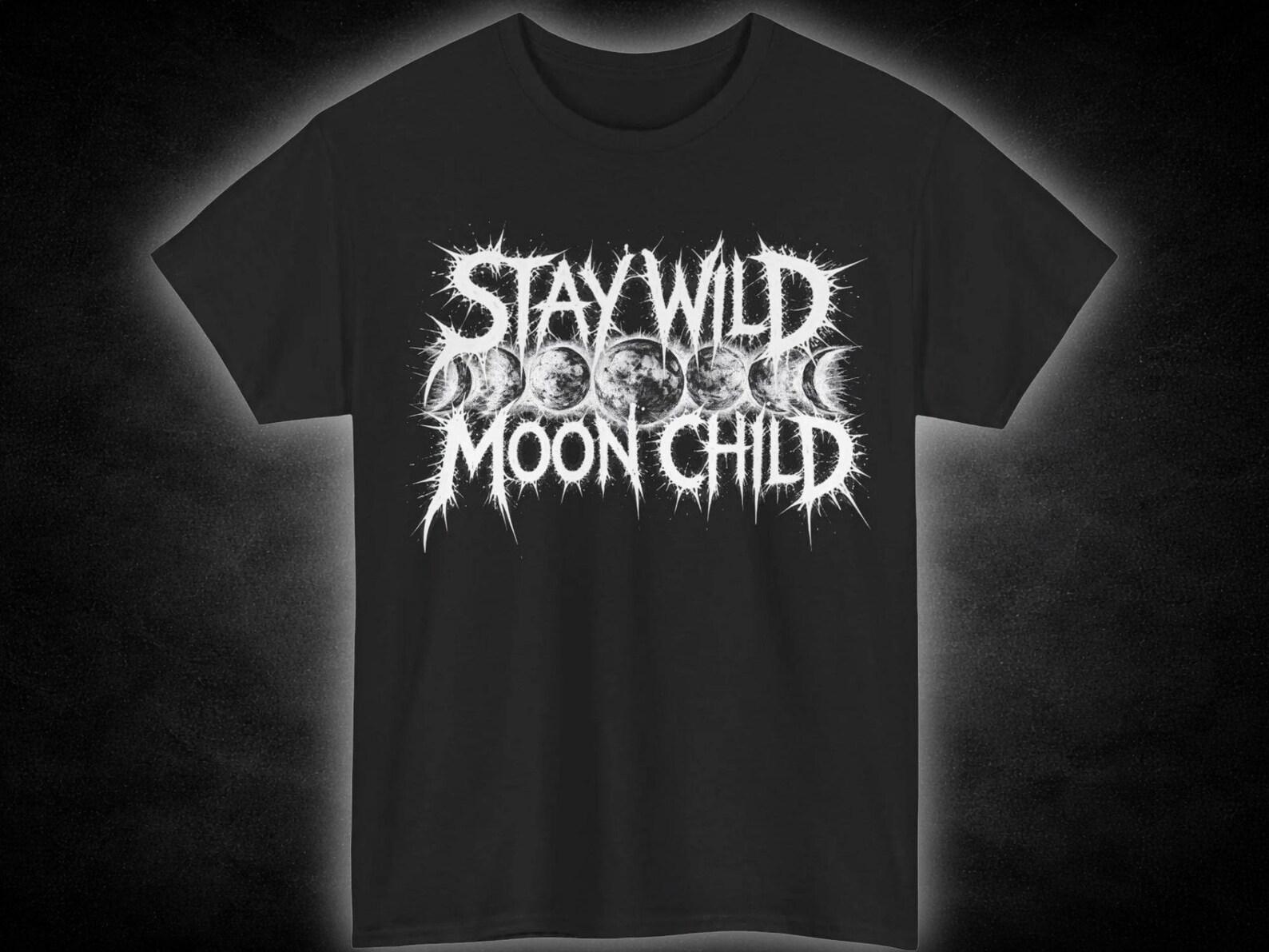 Stay Wild Moon Child T-Shirt | Gothic Moon Phases L