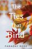 The Ties That Bind by Faraday Rose Paperback Book 9781800164567