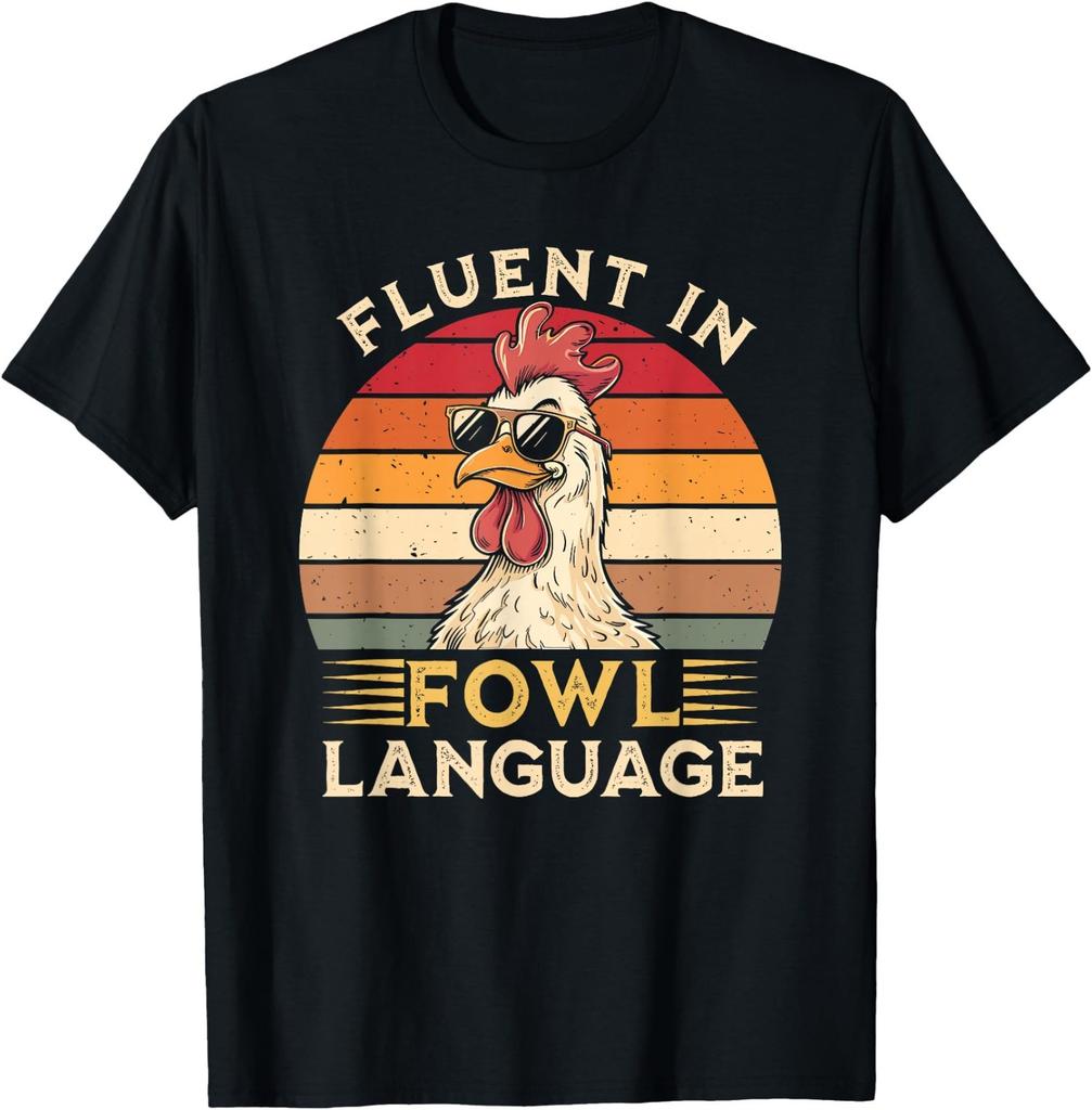 Funny Chicken Fluent In Fowl Language T-Shirt