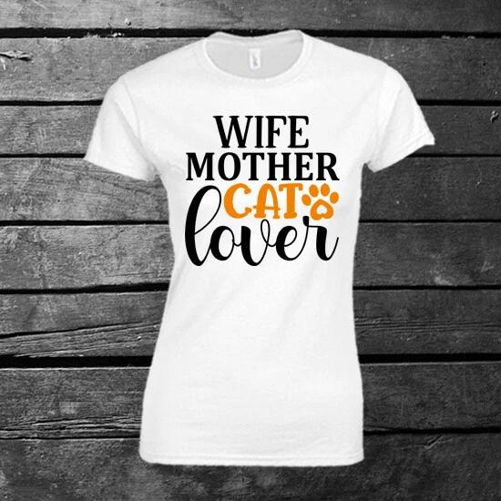 Wife Mother Cat Lover T-shirt Ladies Gift Pets Cat Animals Mother s Day S