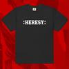 Heresy Logo Shirt | Crust Hardcore Punk Spazz Disrupt Dropdead Tragedy