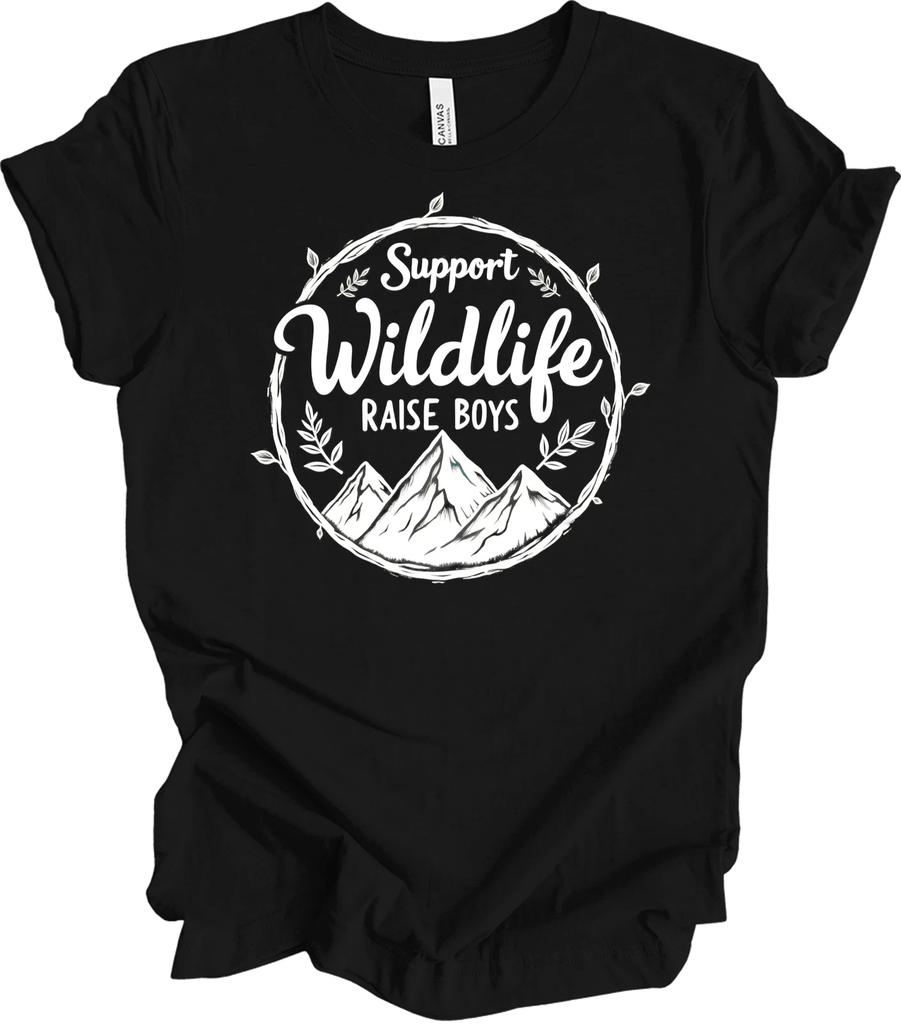 Support Wildlife Raise Boys Nature Quote Parenting Humor Mom Gift T Shirt