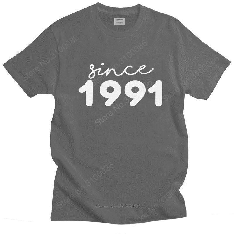 Mens Since 1991 T Shirts Short Sleeve Cotton Tshirts Trendy Tshirt Designer 30 Years Old 30th Birthday Tees Plus Size Clothing