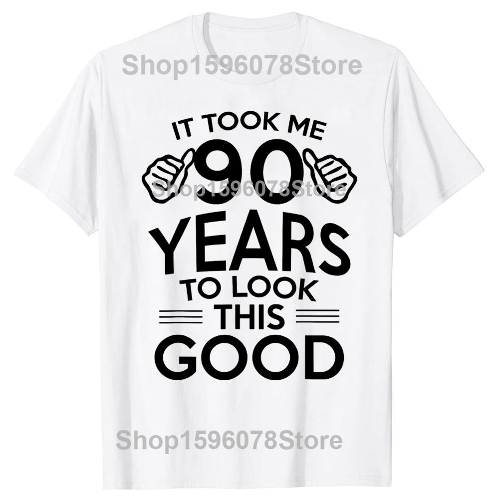 90th Birthday Took Me 90 Year Old T Shirts Short Sleeve Birthday Gifts Mens Clothing Fashion Casual Loose Oversized T Shirt