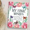 2X My Final Wishes Planner: Everything You Need To Know When I'm Gone End Of Life Planner, Checklists & Organizer