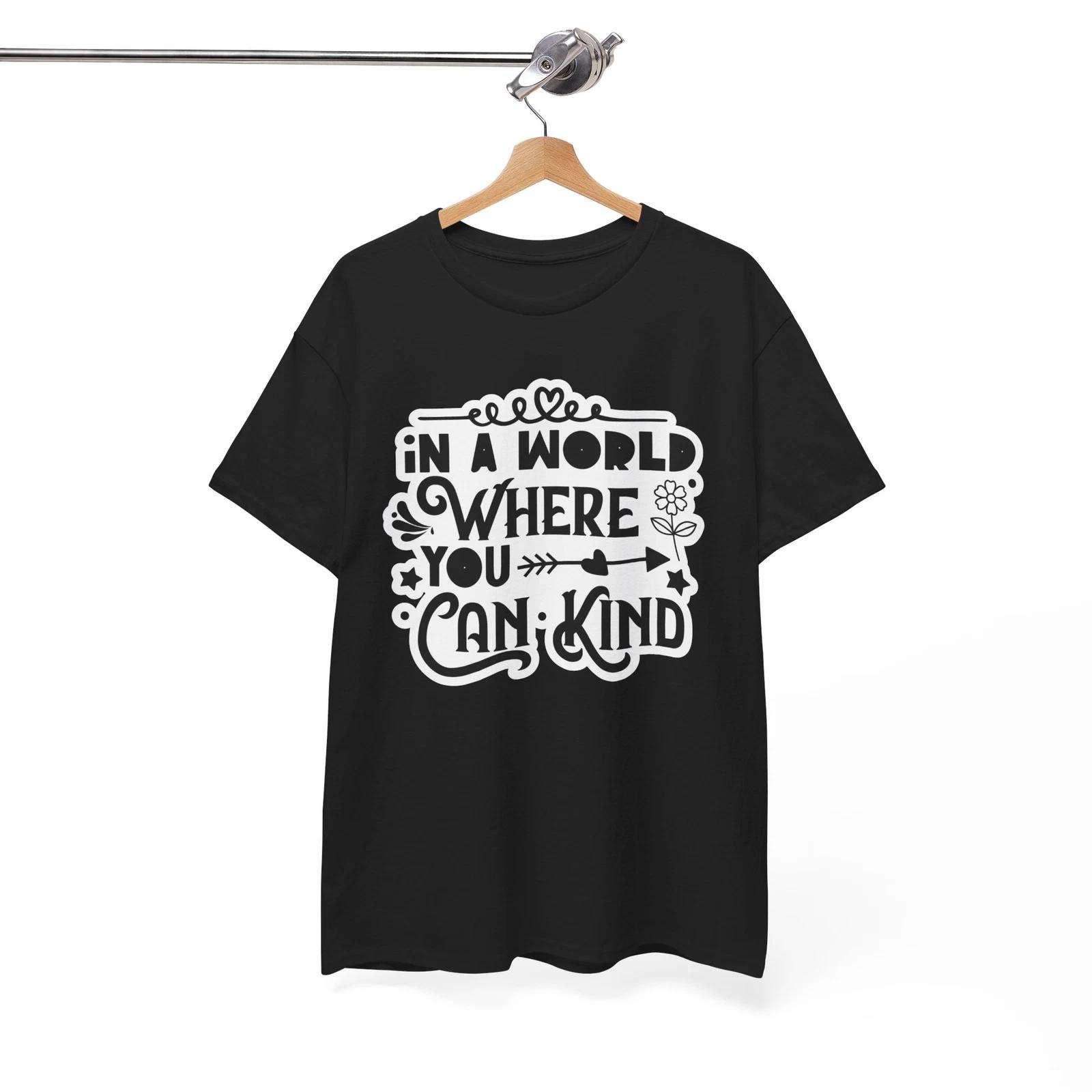 Jokester T-Shirt - In A World Where You Can Kind Shirt S