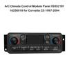 A/C Climate Control Module Panel 09352181 16256018 for Corvette C5 1997-2004