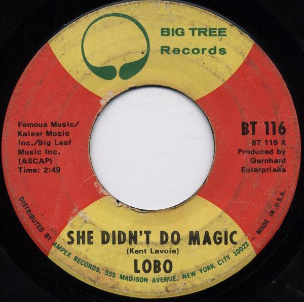 

7inch Record LOBO - She Didn t Do Magic BT116 Big Tree Record 1971 Canada Rock Used