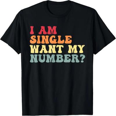 Cute I Am Single Want My Number Funny Groovy Retro Saying T-Shirt