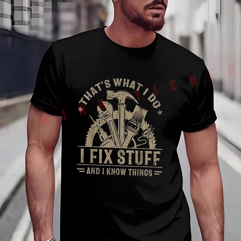That'S What I Do I Fix Stuff And I Know Things Funny Vintage Moto T-Shirt Men Summer Unisex Cas