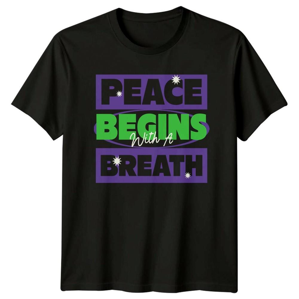 Peace Begins With A Breath TShirt Meditation Wellness Gift For Him And Her