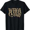 Casual Whoa Nelly Country Graphic Shirt for Women T-Shirt