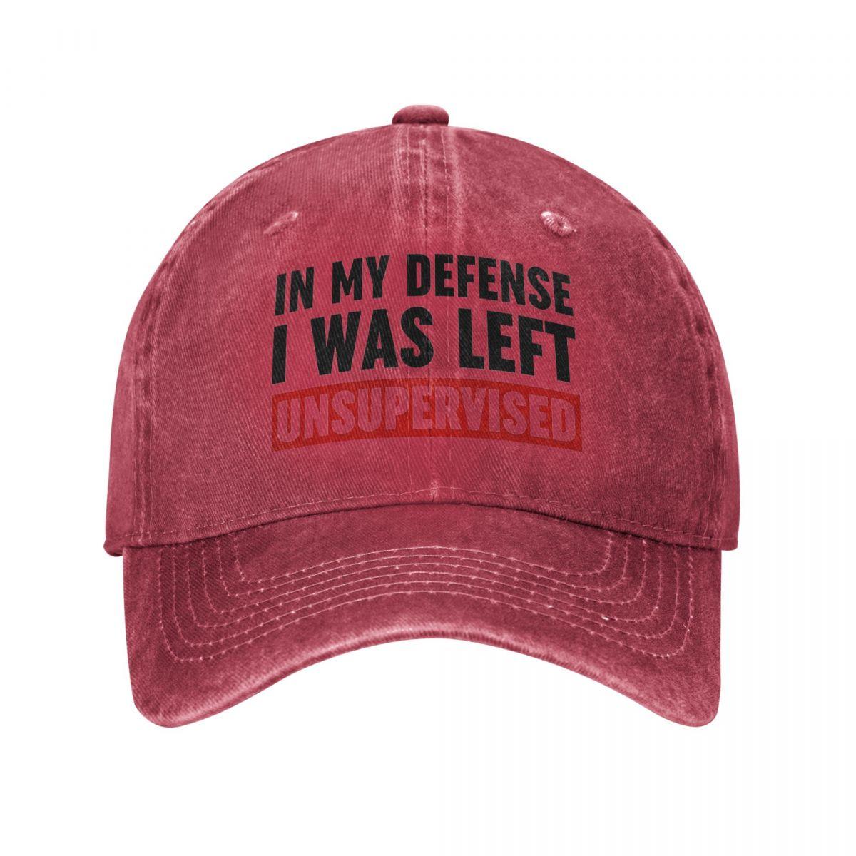 

In My Defense I Was Left Unsupervised Merch Unisex Women Baseball Caps Funny Quote Caps Hat Vintage Outdoor Soft Trucker Hat One Size