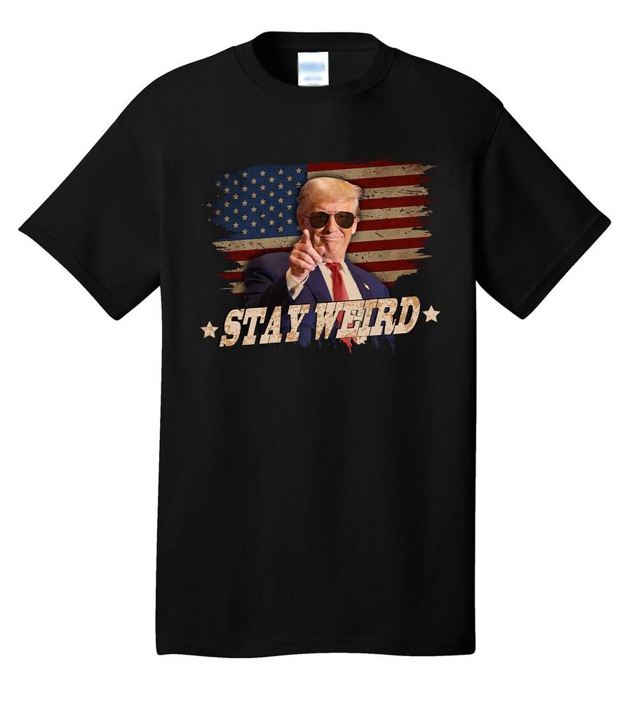 TRUMP STAY WEIRD 2024 Black Tee T-Shirt MAGA Election Republican 45 47 Unisex T-Shirt XL
