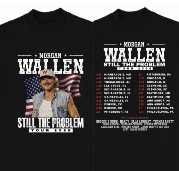 Morgan Wallen Still The Problem 2026 Tour Merch Benutzerdefiniertes T-Shirt Unisex S-5XL Unisex T-Shirt