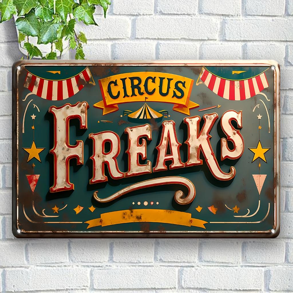 Placa de ferro decorativa vintage Circus Freak Arte versátil para quintal de rua, varanda, garagem, casa, café, bar, clube, loja, restaurante
