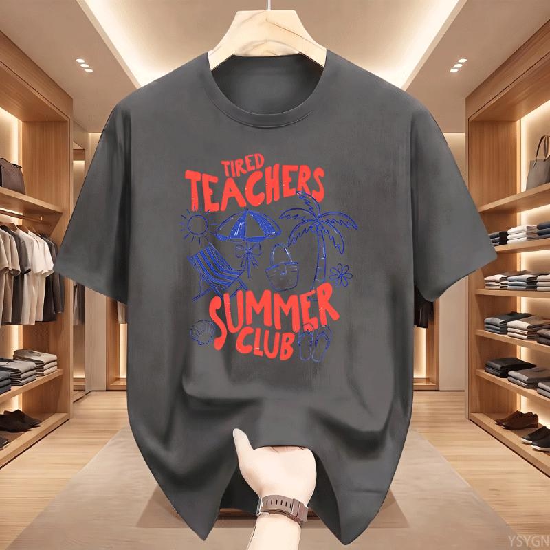 Tired Teachers Summer Club Tshirt Unisex Funny Teacher Tee Summer Vacation Short Sleeve Beach Tshirt Round Neck Printed Tshirts