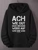 Plus Size Men'S Casual Hoodie with Humorous German Quote - "ACH WIE GUT DASS NIEMAND WEISS AUF WEN UND WAS" - Loose Fit, Long Slee