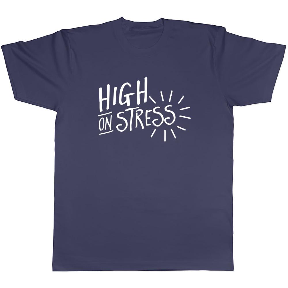 High On Stress Funny Tshirt Unisex Unisex Humor Quote Casual Oversized Short Sleeve Cotton Streetwear Tops