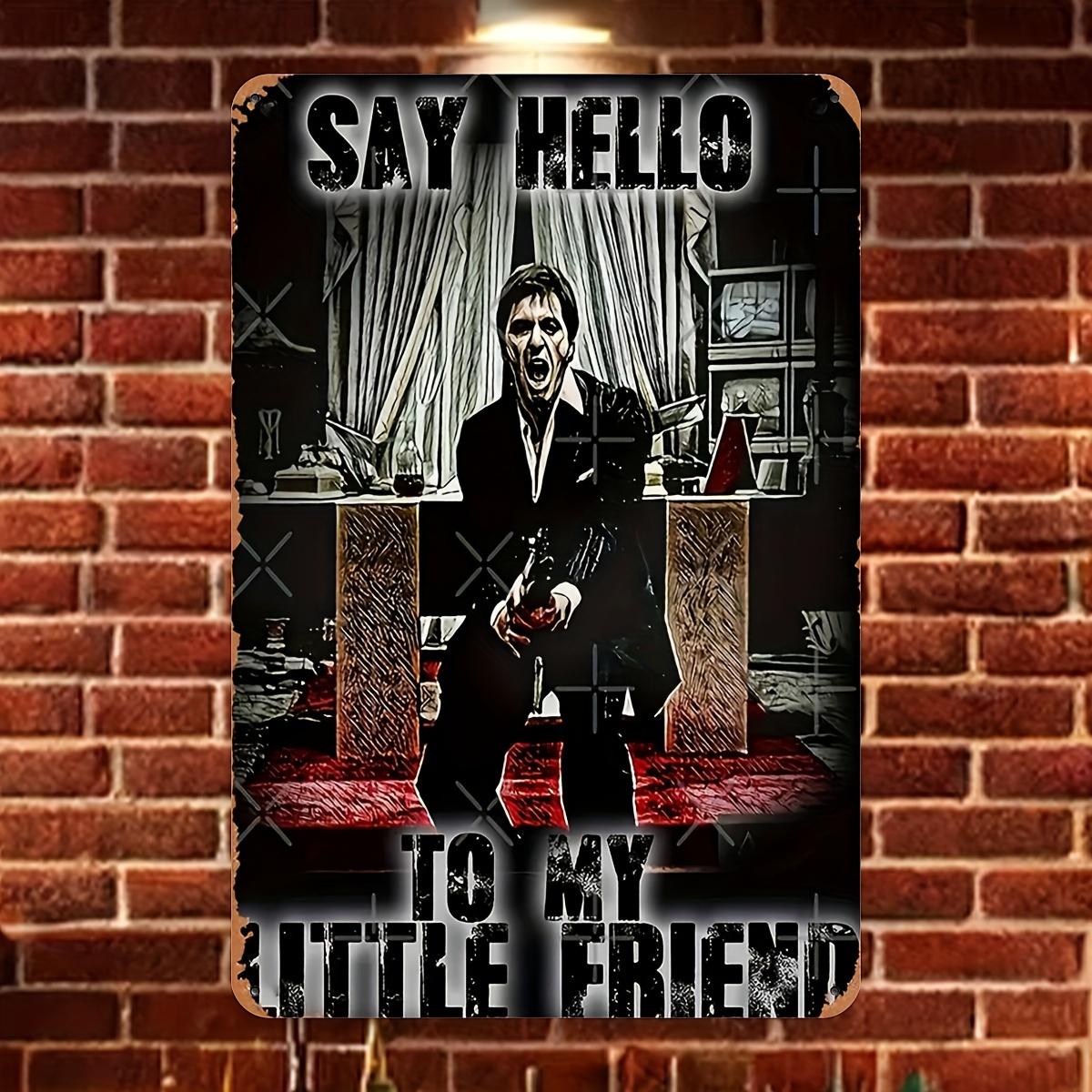 

Durable Metal Sign Hello My Little Friend Aluminum Sign Wall Art Decor for Home Bar Cafe Garage Meta 20x30cm（7.8x11.8inch）