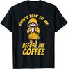 Dont Talk To Me Before You Drink Coffee Funny Cat Tshirt
