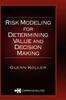 The Risk Modeling for Determining Value and Decision Making Book
