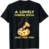 A Beautiful Cheese Pizza Alone Funny X-Mas Home Pizza Lover T-Shirt