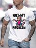 Not My Problem Funny Monkey Graphic T-Shirt Men's Casual Humor Tee Shirt