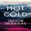 Hot And Cold by Trevor Douglas Paperback Book 9781036702045