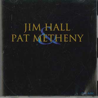 

CD JIM HALL PAT METHENY Jim Hall Pat Metheny CD83442 Telarc 1999 US Jazz Used