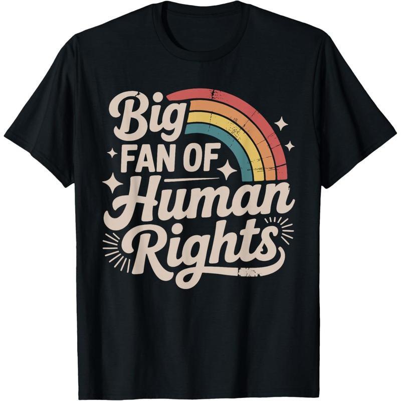 Big Fan of Human Rights - Retro Rainbow T-Shirt for Men Women Tshirts Unisex T-Shirt XXXXL