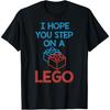 I Hope You Step On A Building Blocks Master T-Shirt