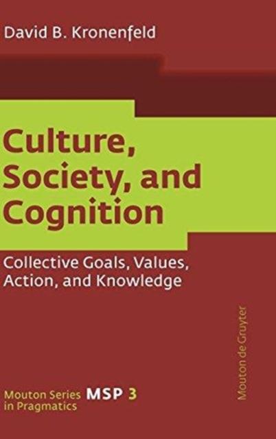 Kniha Culture, Society, and Cognition : Collective Goals, Values, Action, and Knowledge