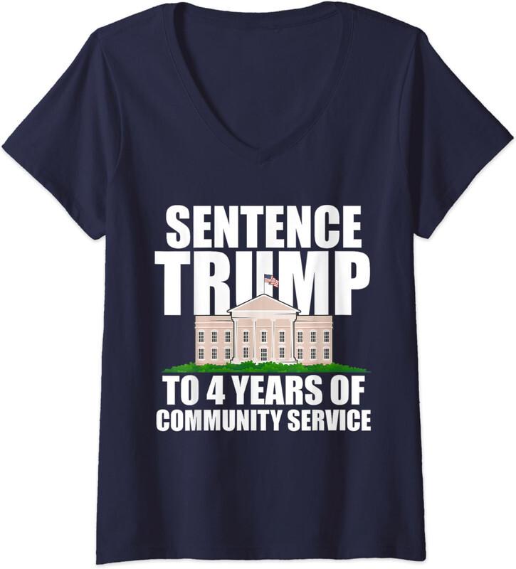 Funny Sentence Trump To 4 Years Community Service Ladies' V-Neck Tshirt