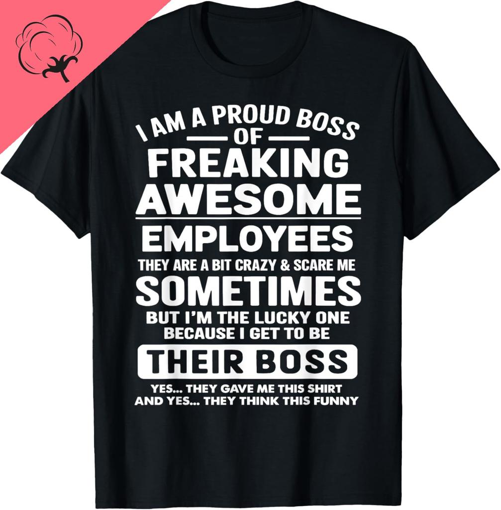 Funny Boss  Im A Proud Boss of Freaking AwesomeMens Clothing Cotton Customizable Graphic T Shirts Camisas Streetwear