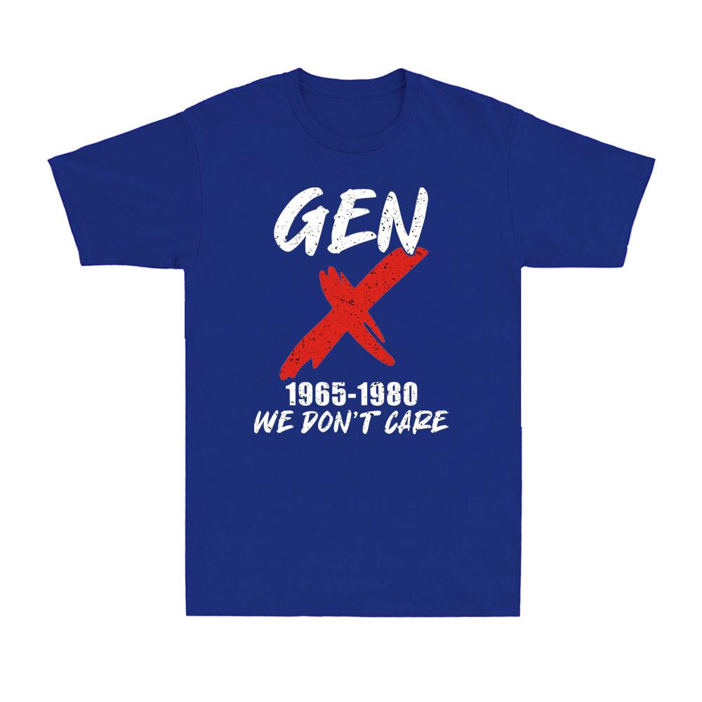 Generation X Gen X 19651980 We Dont Care Funny Sarcastic Vintage Unisexs TShirt