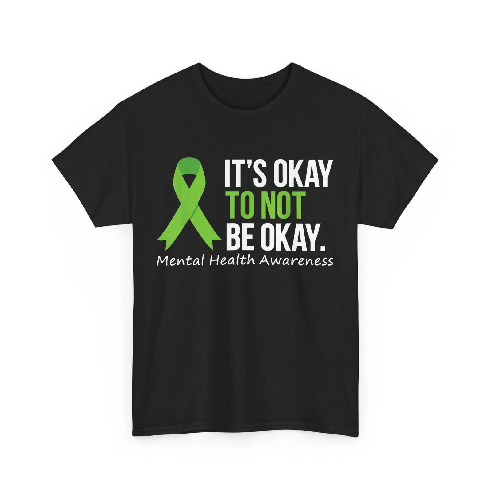 It s Okay To Not Be Okay Shirt, Mental Health Awareness Green Ribbon Shirt XL