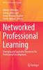 The Networked Professional Learning : Emerging and Equitable Discourses for Professional Development Book