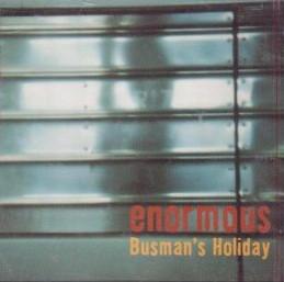 

CD ENORMOUS - Busman s Holiday 3145402322 A&M Records 1996 US Rock Used