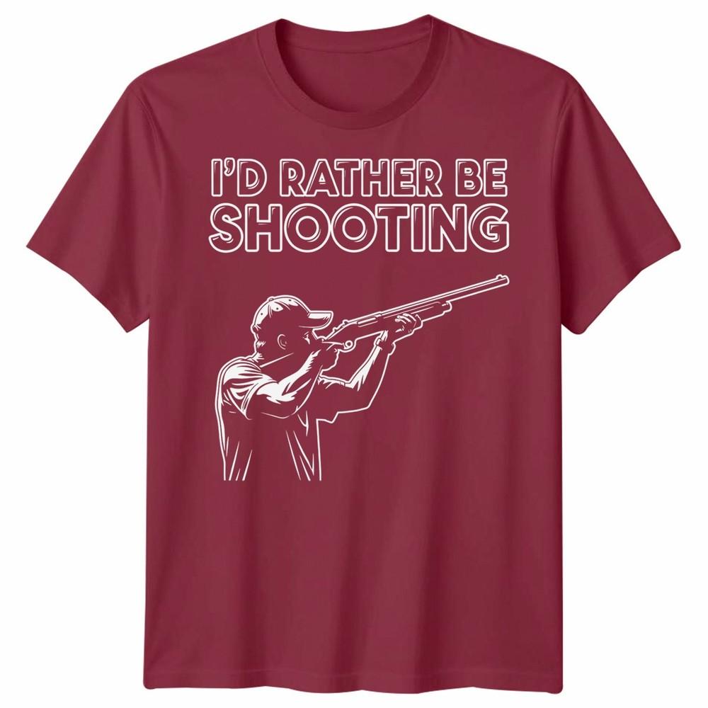 Id Rather Be Shooting Novelty Unisex T Shirt Fathers Day Gift Unisexs Unisexs Tee
