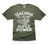 Teaching Is My Super Power Shirt - Funny Teacher Tee - Gift for Teacher