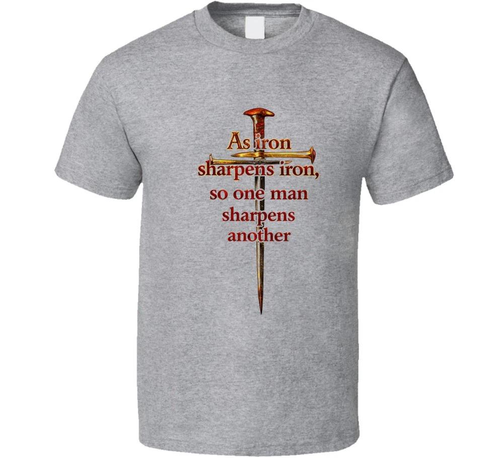 As Iron Sharpens Iron Proverbs 27 17 Christian Scripture Jesus Faith Gift T Shir 4XL