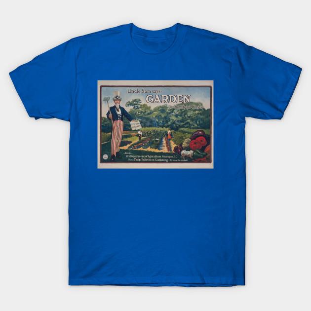 Unisex Fashion TShirt Wwi Propaganda Poster 1563 Uncle Sam Says Garden T Print TShirt Plus Size S-5XL T-Shirt 100%Cotton Tops O Neck Short Sleeve Tees