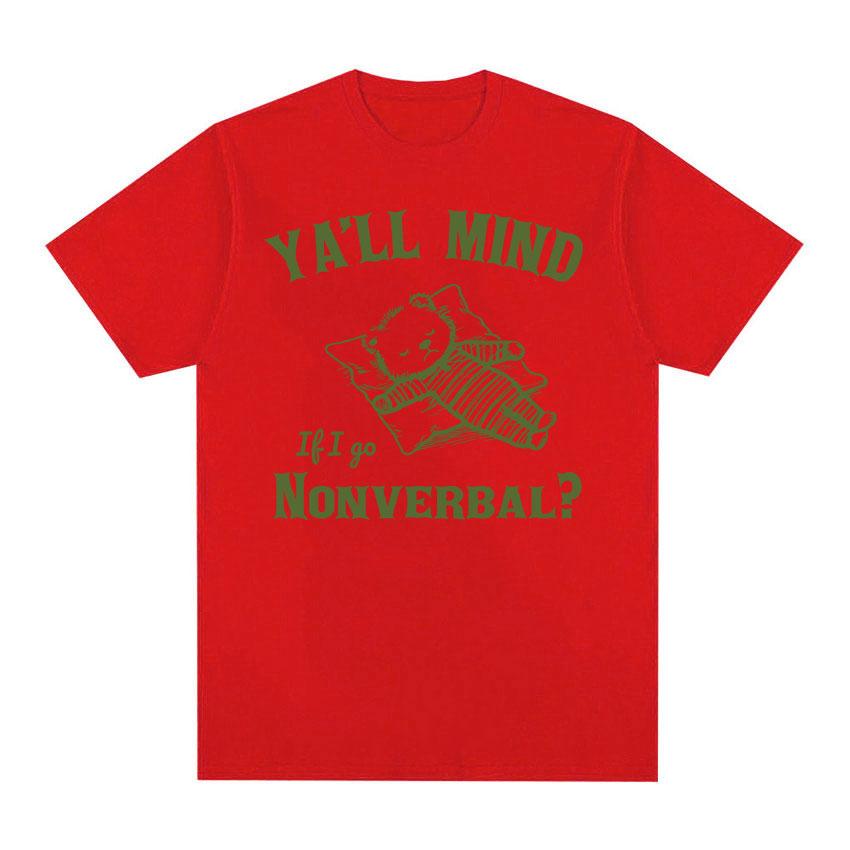 Yall Mind If I Go Nonverbal Bear Retro Graphic T Shirt Funny Minimalistic Meme Tshirt Unisex Women Fashion Gothic Oversized Tshirt