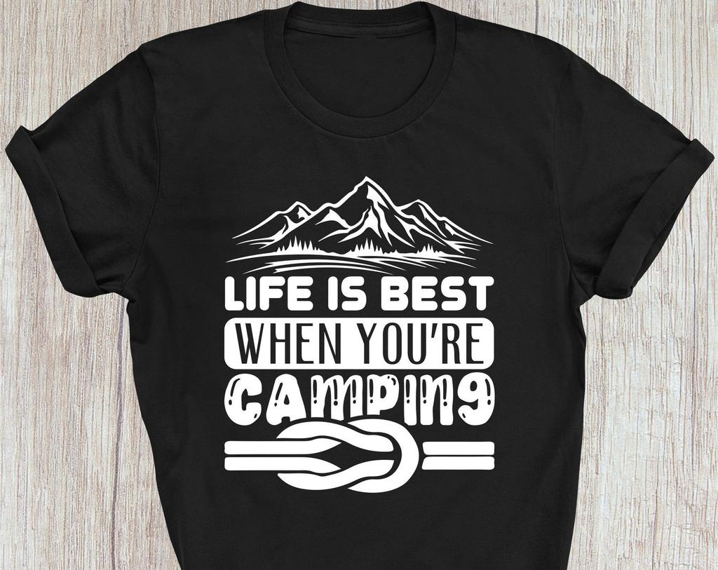 Life Is Best When You're Camping Funny T-Shirt, Camper T-Shirt Mountain Climber GifT-Shirt, Climbing Shirt Birthday Gift Xmas Tee Tops