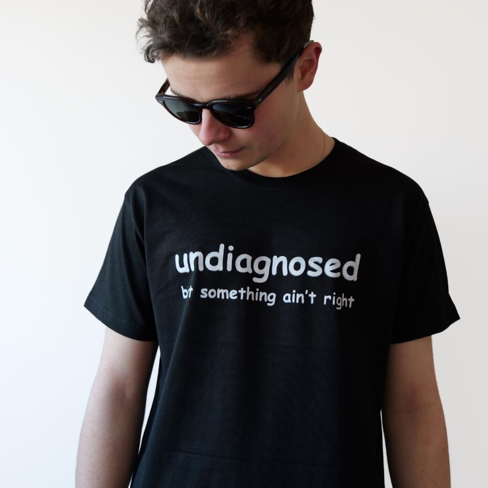 Undiagnosed but Something Ain t Right T-Shirt - Hand Screen Printed T-Shirt - Heavyweight Organic Top XL