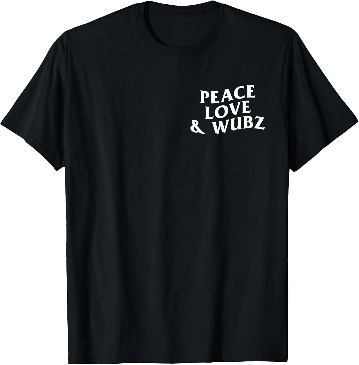 Peace Love and Wubz Funny Techno House Music Rave EDM Slay T-Shirt S