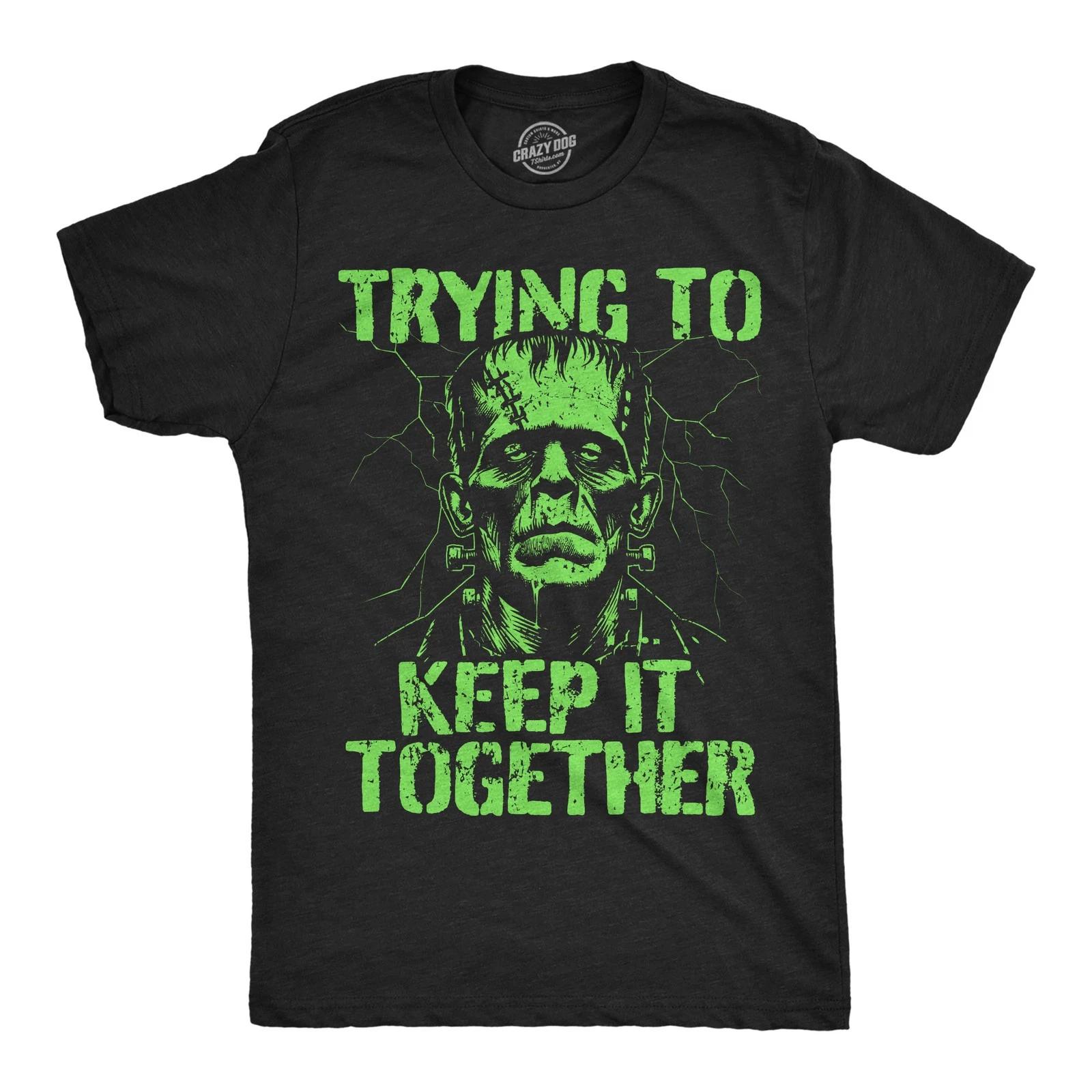 Mens Funny T Shirts Trying to Keep It Together Sarcastic Halloween Frankenstein S