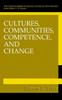 Kniha Cultures, Communities, Competence, and Change